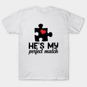 Hes My Perfect Match Valentines Day Tshirt